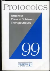 Protocoles. 99, Urgences plans et schémas thérapeutiques
