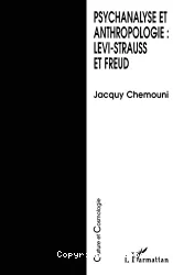 Psychanalyse et anthropologie : Lévi-Strauss et Freud