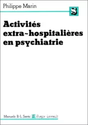 Les activités extra-hospitalières en psychiatrie : législation et fonctionnement