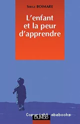 L'enfant et la peur d'apprendre