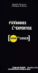 Les paradoxes de l'expertise : savoir ou juger