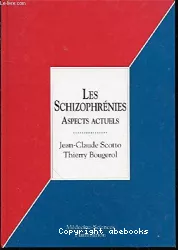 Les schizophrénies : aspects actuels