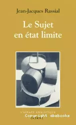 Le sujet en état limite