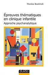 Epreuves thématiques en clinique infantile : approche psychanalytique