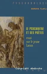 Le psychiatre et ses poètes. Essai sur le jeune Lacan