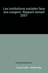 Les institutions sociales face aux usagers : rapport annuel 2001