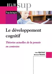 Le développement cognitif - Théories actuelles de la pensée en contextes