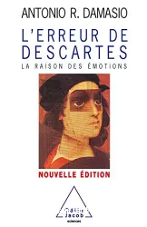 L'erreur de Descartes. La raison des émotions