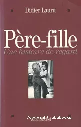 Père-fille : une histoire de regard