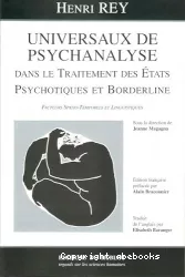 Universaux de la psychanalyse dans le traitement des états psychotiques et borderline : facteurs spatio-temporels et linguistiques