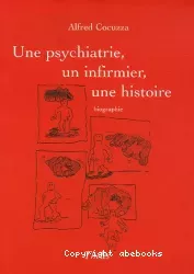 Une psychiatrie, un infirmier, une histoire : biographie