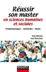 Réussir son master en sciences humaines et sociales. Problématiques, méthodes, outils