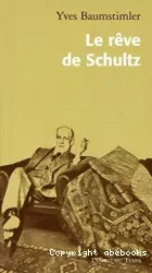 Le rêve de Schultz