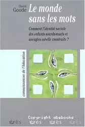 Le monde sans les mots : comment l'identité sociale des enfants sourds-muets et aveugles est-elle construite ?