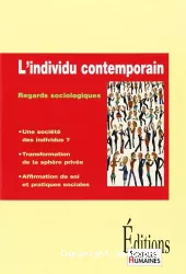 L'individu contemporain : regards sociologiques