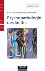 Psychopathologie des limites. Traité des limites
