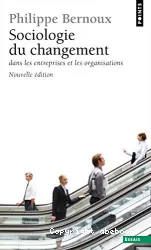 Sociologie du changement dans les entreprises et les organisations