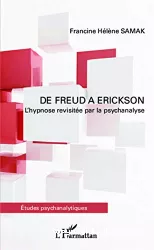 De Freud à Erickson : L'hypnose revisitée par la psychanalyse
