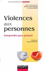 Violences aux personnes : comprendre pour prévenir