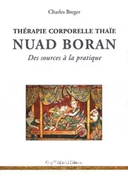 Thérapie corporelle thaïe Nuad Boran : des sources à la pratique
