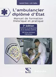 L'ambulancier diplômé d'état : manuel de formation théorique et pratique