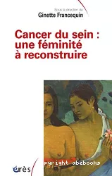 Cancer du sein : une féminité à reconstruire