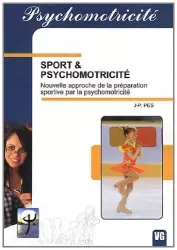 Sport et psychomotricité : nouvelle approche de la préparation sportive par la psychomotricité