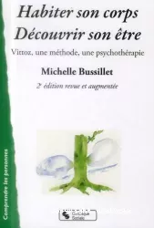 Habiter son corps découvrir son être : Vittoz, une méthode, une psychothérapie