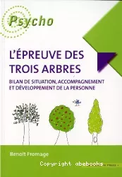 L'épreuve des trois arbres : bilan de situation, accompagnement et développement de la personne