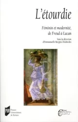 L'étourdie : Féminin et modernité, de Freud à Lacan
