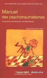 Manuel des psychotraumatismes : cliniques et recherches contemporaines