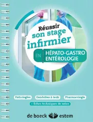 Réussir son stage infirmier en hépato-gastro-entérologie